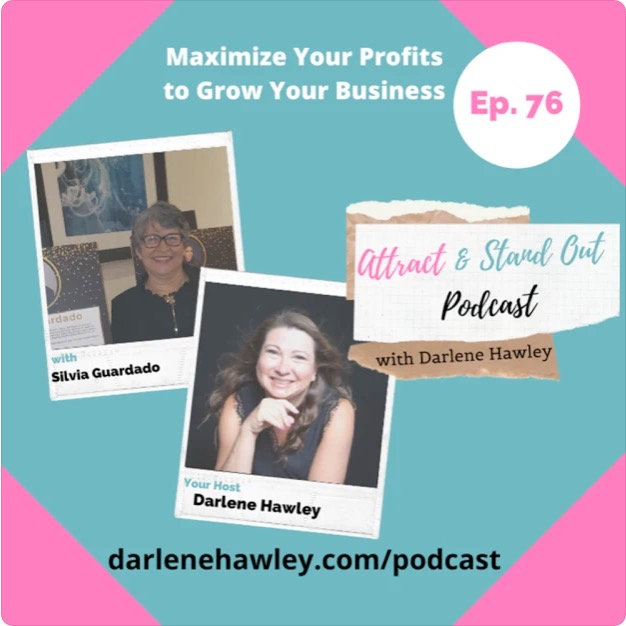 Silvia’s chat with Darlene Hawley on the Attract & Standout podcast