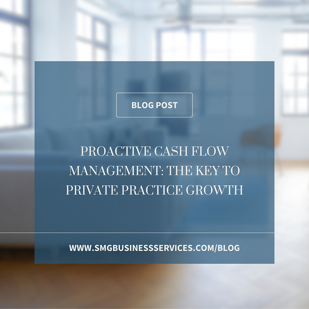 Proactive Cash Flow Management: The Key to Private Practice Growth