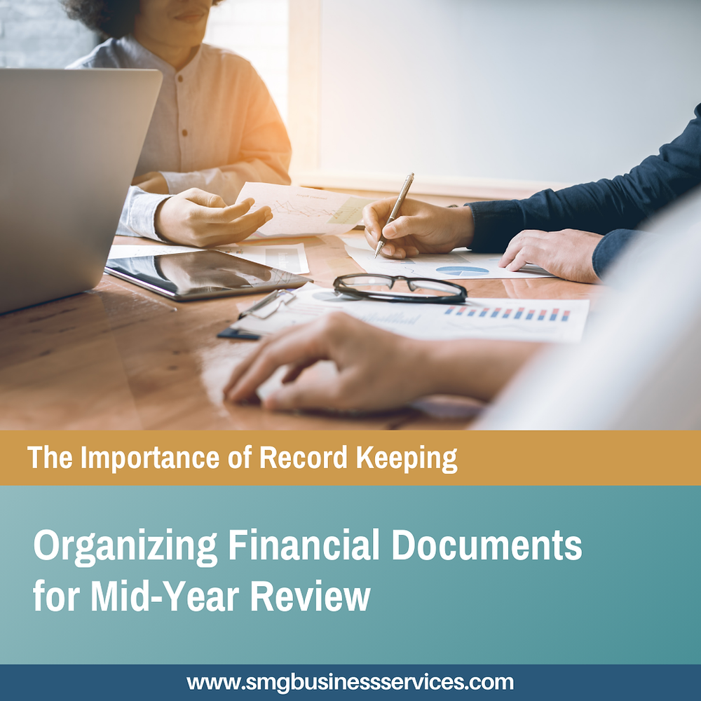 The Importance of Record Keeping: Organizing Financial Documents for Mid-Year Review
