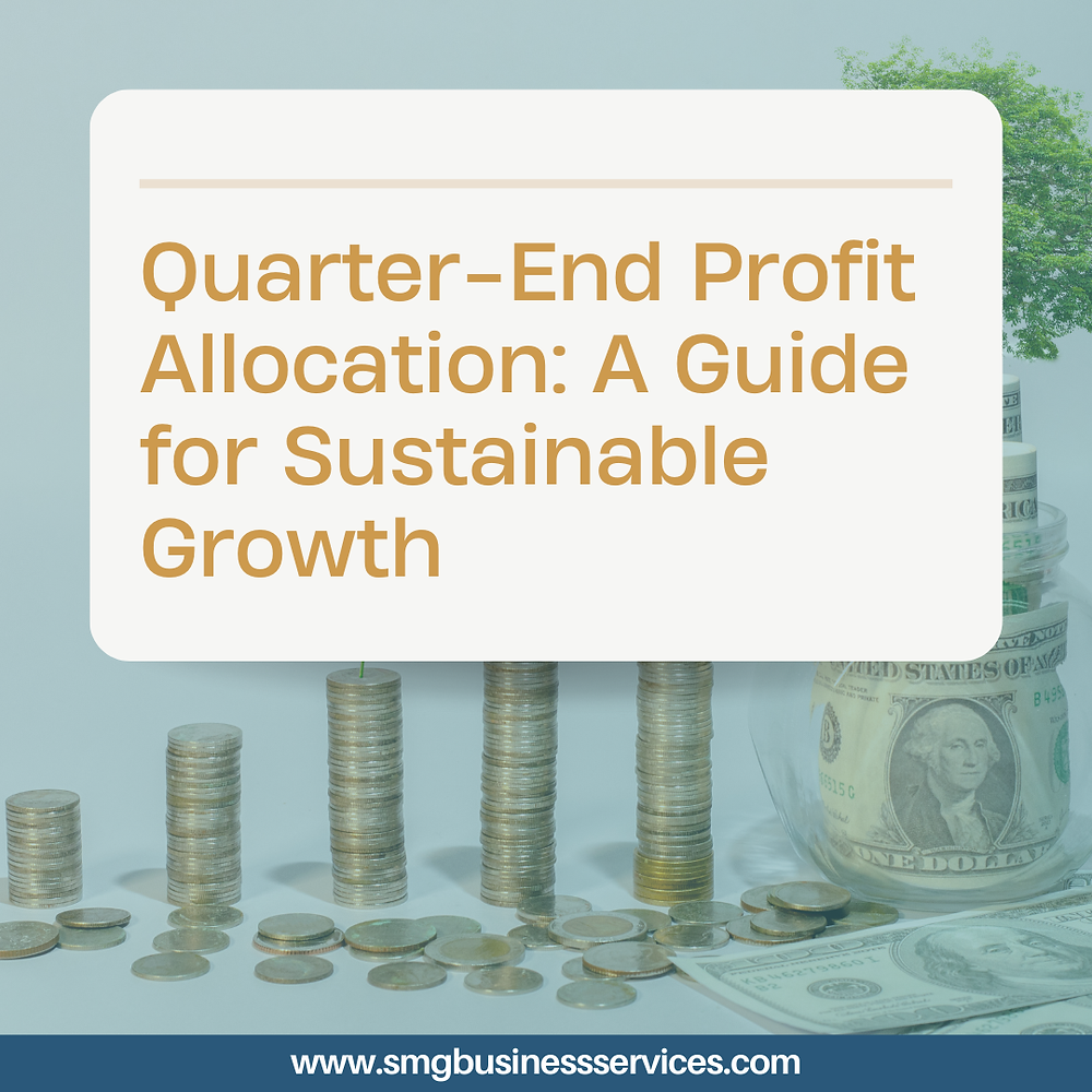 Quarter-End Profit Allocation: A Guide for Sustainable Growth
