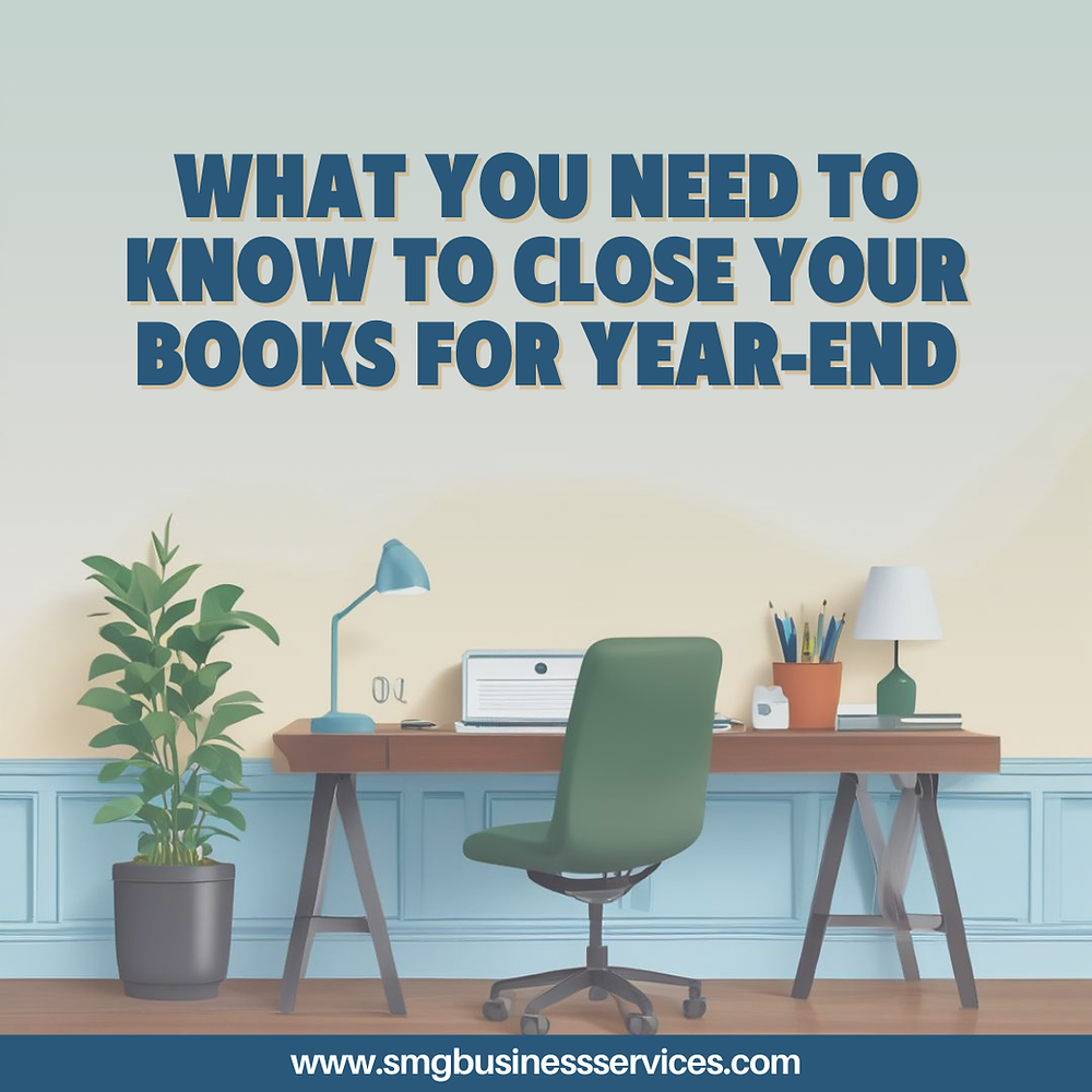 What You Need to Know to Close Your Books for Year-End