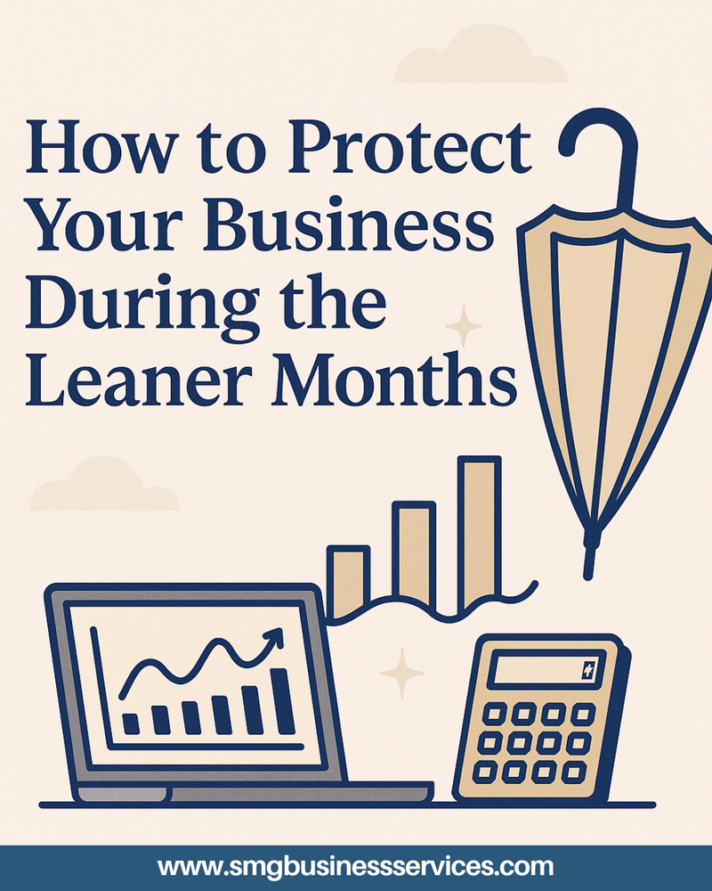 How to Protect Your Business During the Leaner Months