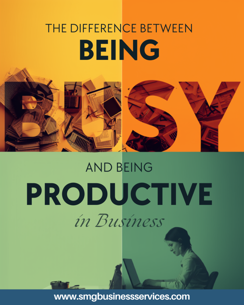 The Difference Between Being Busy and Being Productive in Business